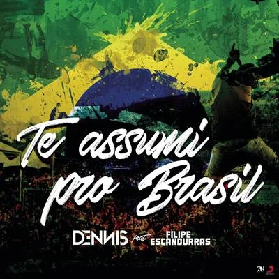 Dennis DJTe Assumi pro Brasil