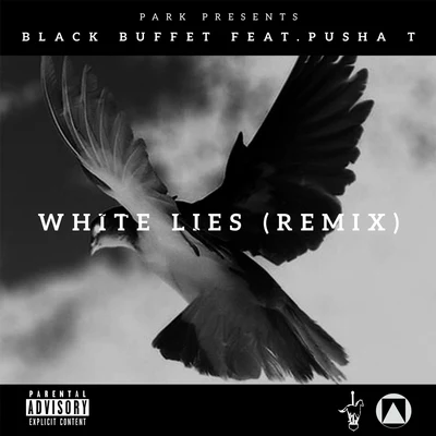 Cassius Jay/Dj RootsQueen/Black Buffet/Miss Mulatto/Dae Dae/Pusha TWhite Lies (Remix) [feat. Pusha T]