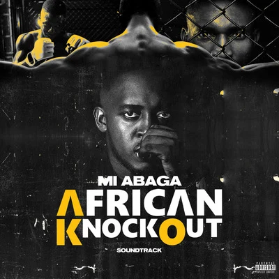 M.I AbagaWajeAfrican Knockout Soundtrack