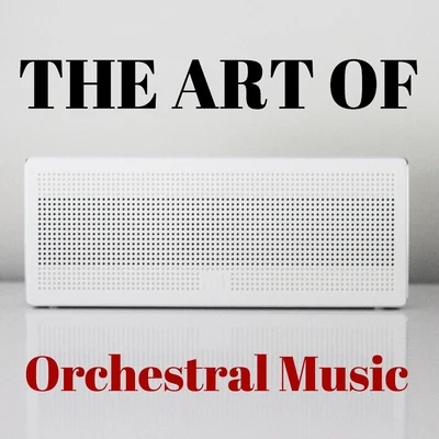 Classical Music: 50 of the Best/Franz Schubert/Joseph Haydn/Richard Strauss/Maurice Ravel/Richard Wagner/Frederic Chopin/Johann Sebastian Bach/Dmitri Shostakovich/Robert SchumannThe Art of Orchestral Music