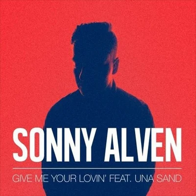 Sonny AlvenNoMBeGive Me Your Lovin