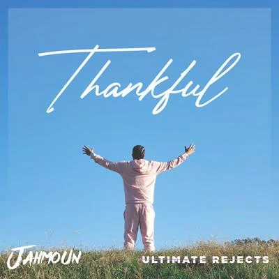 Ultimate RejectsThankful