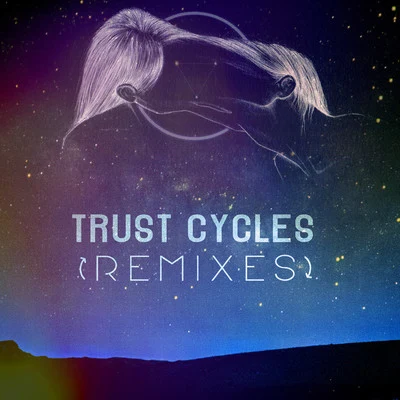 MOONZzAYERN2NTrust Cycles [Remixes]