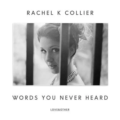 Rachel K CollierWords You Never Heard