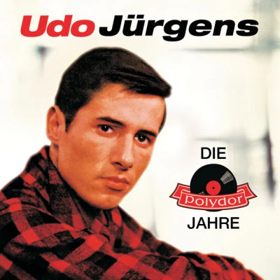 Udo JürgensDie Polydor-Jahre