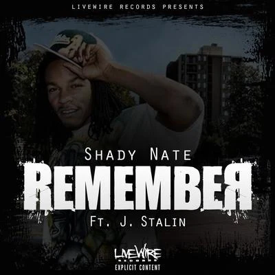 Shady Nate/Lil Blood/Fonk/Young Tray/K Dolla/Vellion/Calicoe Leankidz/Fedi/Cutty Cash/Freedy BenzRemember (feat. J. Stalin)