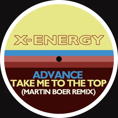 AdvanceTake Me to the Top (Martin Boer Remix)