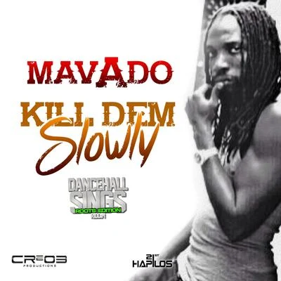 MavadoKill Dem Slowly