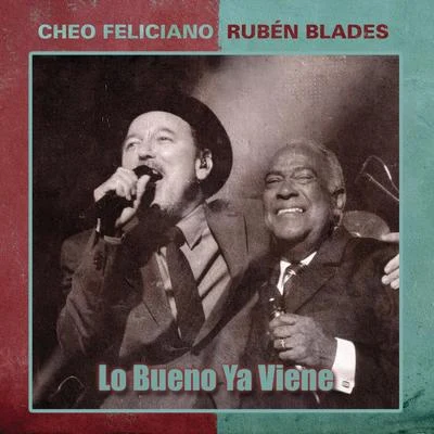 Rubén Blades/Willie ColónLo Bueno Ya Viene - Single