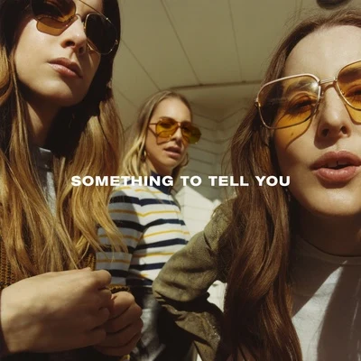 HAIM/Twin ShadowSomething To Tell You