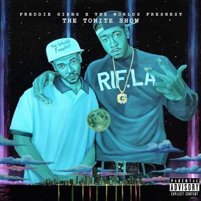 Freddie GibbsThe Tonite Show with Freddie Gibbs & The Worlds Freshest