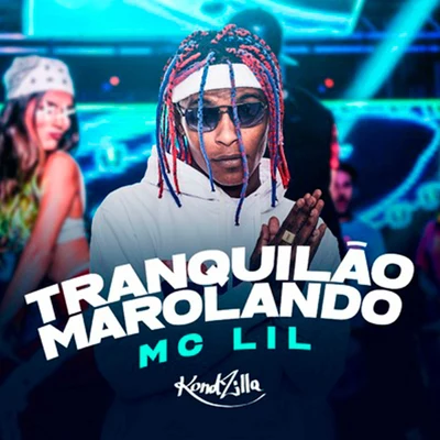 MC Lil/MC Mirella/MC Murilo AzevedoTranquilão Marolando