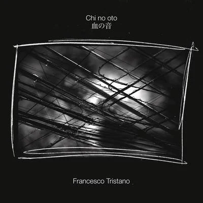 Francesco TristanoChi No Oto (Solo Piano Version)