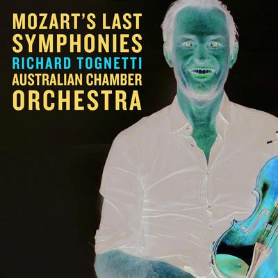 Richard Tognetti/Australian Chamber Orchestra/Alexandre Kantorow/Sharon Bezaly/Orquestra Simfònica de Barcelona i Nacional de Catalunya/José Serebrier/Echos Del Mar Choir/Mollz Judson/RTÉ National Symphony OrchestraMozart’s Last Symphonies