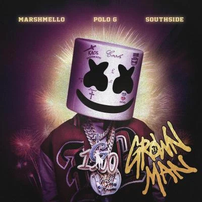 MarshmelloSouthsidePolo GGrown Man