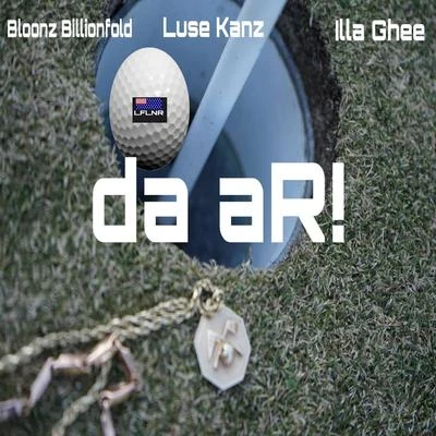 Illa GheeDa Ar! (feat. Luze Kanz & Illa Ghee)