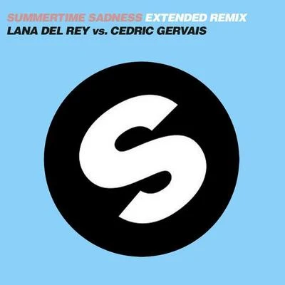 Lana Del Rey/Clams CasinoSummertime Sadness(Cedric Gervais Extended Remix)