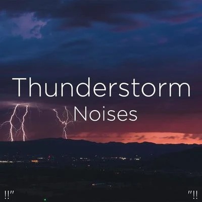 Thunderstorm Sound BankThunderstorm!!" Thunderstorm Noises "!!