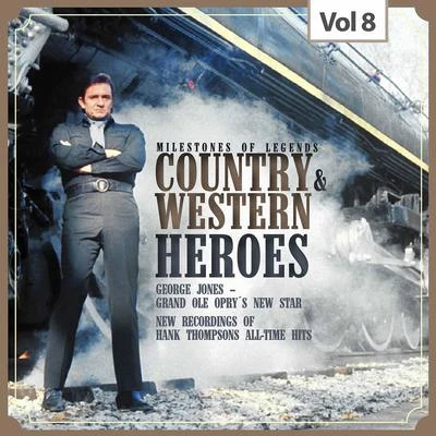 George JonesMilestones of Legends: Country & Western Heroes, Vol. 8