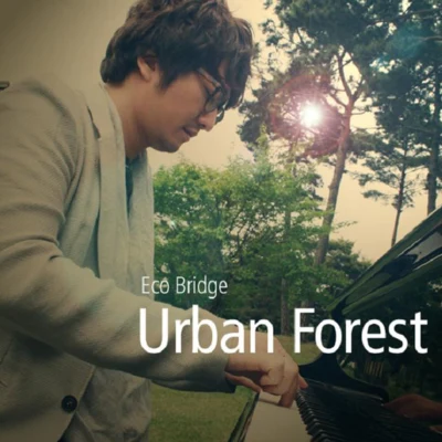 Eco BridgeUrban Forest By Eco Bridge