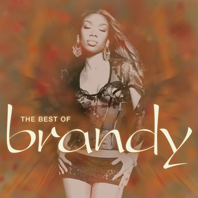 BRANDY/Monica/Sting/OutKast/112The Best of Brandy (North American Edition)