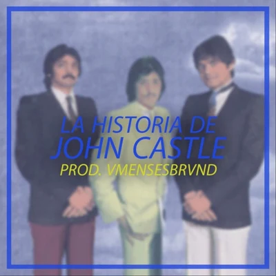 DELLAFUENTE/Ana MenaLa Historia de John Castle