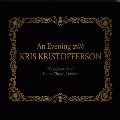 Kris Kristofferson/Tom MorelloAn Evening with Kris Kristofferson (The Pilgrim Ch 77 - Union Chapel, London)