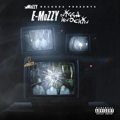 E Mozzy/Celly Ru/Hitman BeatzNigga Knockin