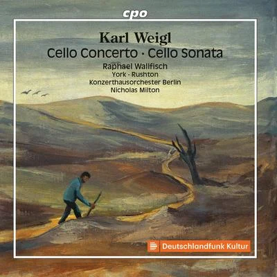 Raphael WallfischWeigl: Cello Concerto, Cello Sonata & Other Works