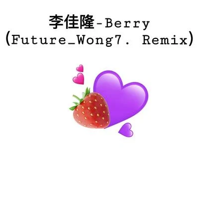 Future_Wong7.Berry-Remix