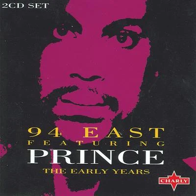 94 East/Sylvia Striplin/PrincePrince - The Early Years CD1