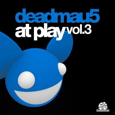 deadmau5/Ninajirachi/The NeptunesAt Play Vol. 3