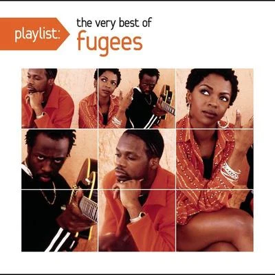 FugeesPlaylist: The Very Best of Fugees