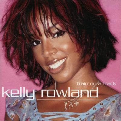 Kelly RowlandTrain On A Track