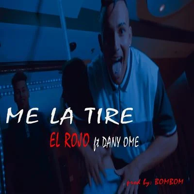 El RojoMr. DMe la Tire