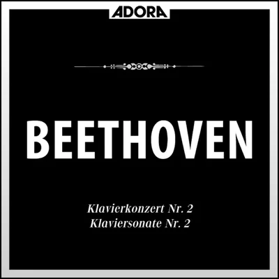 Alfred Brendel貝多芬Beethoven: Klavierkonzert No. 2, Op. 19 - Klaviersonate No. 2, Op. 2