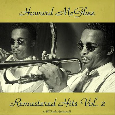 Howard McGhee/André Previn/Buddy ChildersRemastered Hits Vol, 2 (All Tracks Remastered)