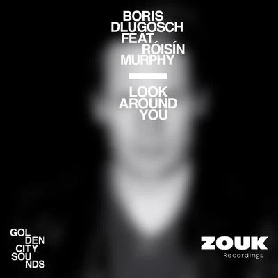 Booom!Boris DlugoschLook Around You