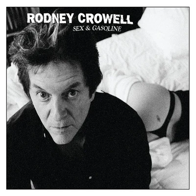 Rodney Crowell*** & Gasoline