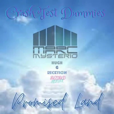 Crash Test DummiesPromised Land (Hugh G Reksion 2k20 Re-Edit Remix)