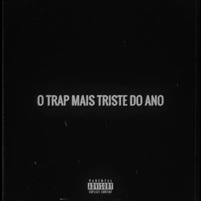 LAKO/Girwells/Enyo/Salento Guys/Dazed Creepz/RickyseeO Trap Mais Triste do Ano