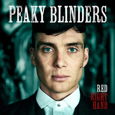 Nick Cave & the Bad SeedsRed Right Hand (Theme from "Peaky Blinders")