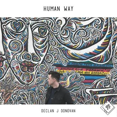 Declan J Donovan/Tep NoHuman Way