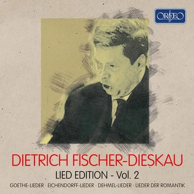 Heinrich J. WeritzKarl EngelDietrich Fischer-Dieskau: Lied-Edition, Vol. 2