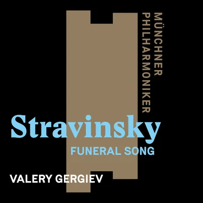 Tatiana Monogarova/Valery Gergiev/Vladimir Jurowski (conductor)/Eduard Serov/Nina Romanova/Maxim Shostakovich/Konstantin Ivanov/Rudolf Barshai/Gennady Rozhdestvensky/Stanislav GusevStravinsky: Funeral Song, Op. 5