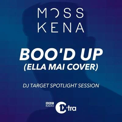 Moss KenaToby RomeoBood Up (Ella Mai Cover) [DJ Target Spotlight Session]