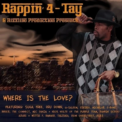 E Bone415/Hugh E MC/Rappin 4-Tay/Baldhead RickWhere Is The Love?