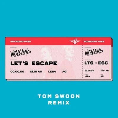 Tom SwoonNiclas LundinLets Escape (Tom Swoon Remix)