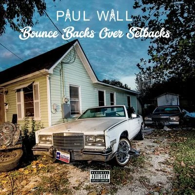 Paul WallSwishahouseBounce Backs Over Setbacks