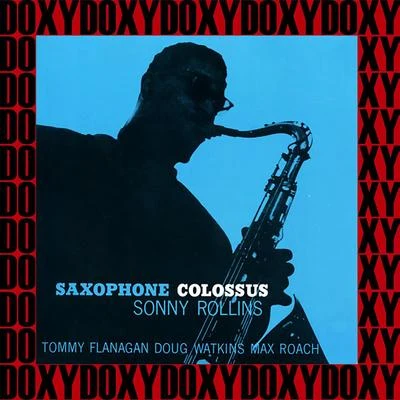 Sonny Rollins/Sonny Rollins QuartetSaxophone Colossus (Hd Remastered Edition, Doxy Collection)